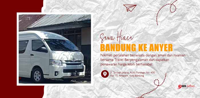 Sewa Hiace Bandung ke Anyer